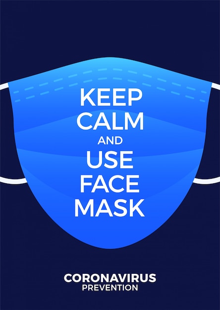 Vector keep calm and use a medical mask. protective medical masks against coronavirus