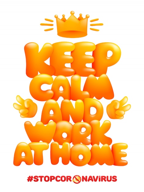 Keep calm an work at home cartoon style poster Home quarantine self isolation