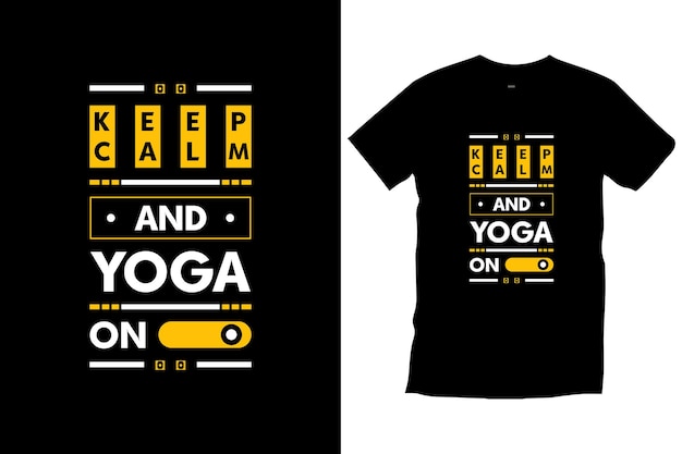 Keep calm and yoga on. Quotes typography t shirt design for prints, apparel, vector, art, vector.