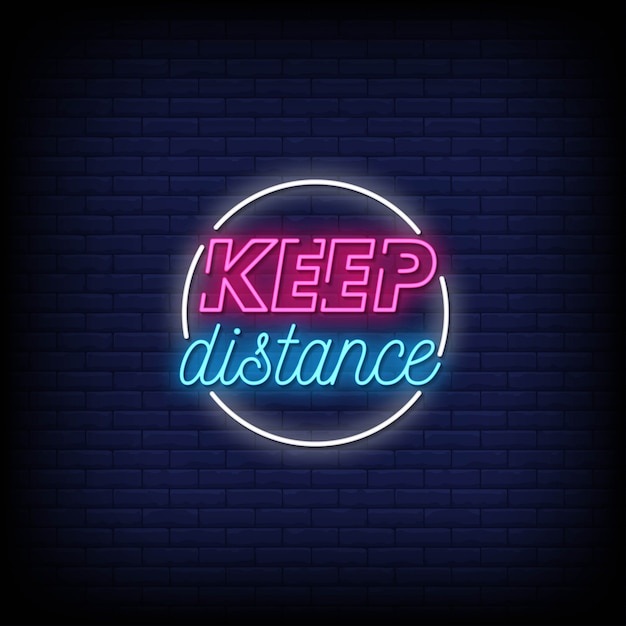 Keep Distance Neon Signs Style Text  