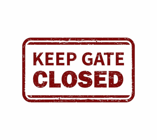 Keep gate closed vintage rusty metal sign on a white background vector illustration