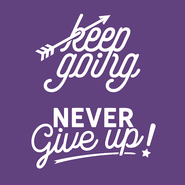 Premium Vector  Keep going & never give up lettering quotes