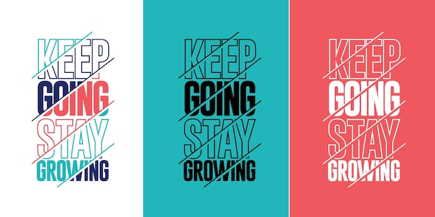 Keep Going Stay Growing Quotes