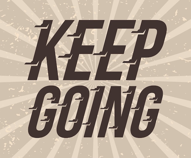 Keep going typography concept design