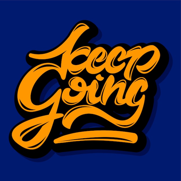 Keep going typography design inspirational quote