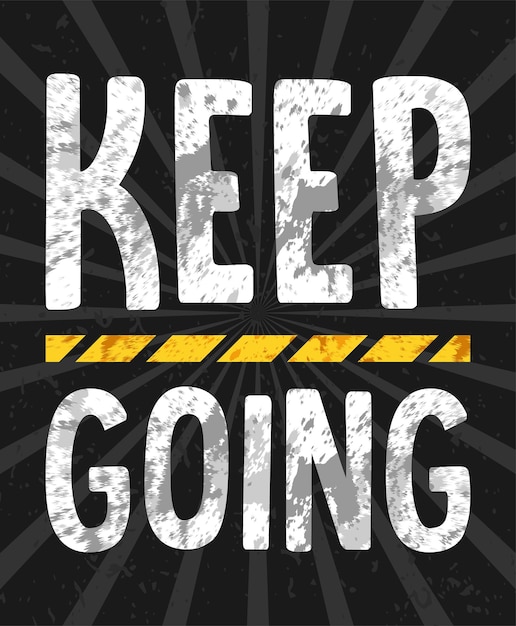 Vector keep going typography poster concepts