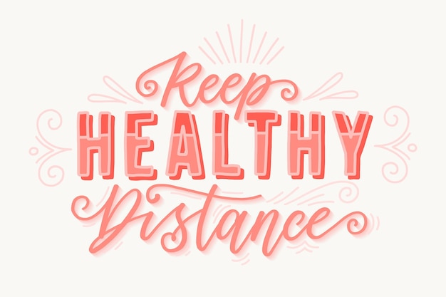 Keep healthy distance lettering