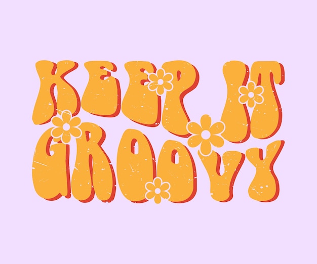 Vettore keep it groovy lettering tipografia t shirt design