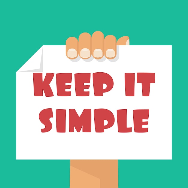 KEEP IT SIMPLE message on a poster holding in hands Vector illustration flat design Isolated on white background It can be used for another text message