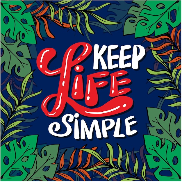 Keep life simple hand lettering Poster Quotes