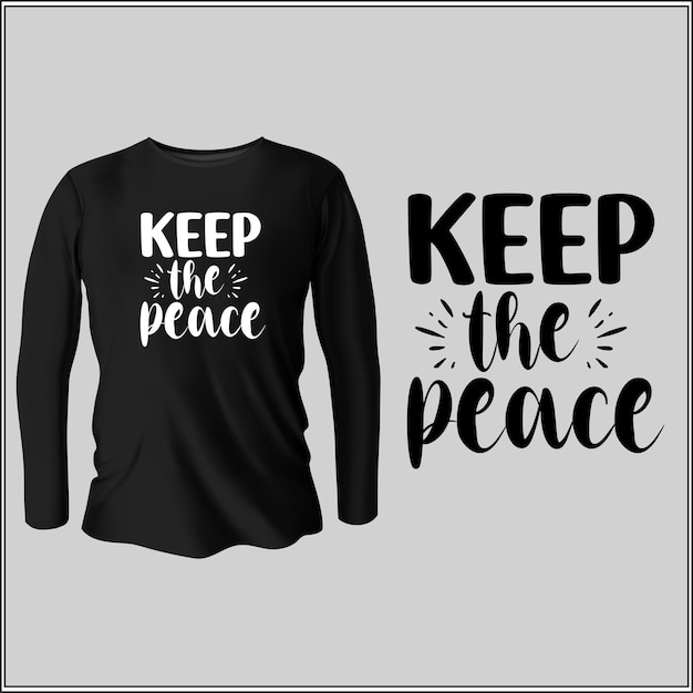 keep the peace t-shirt design with vector