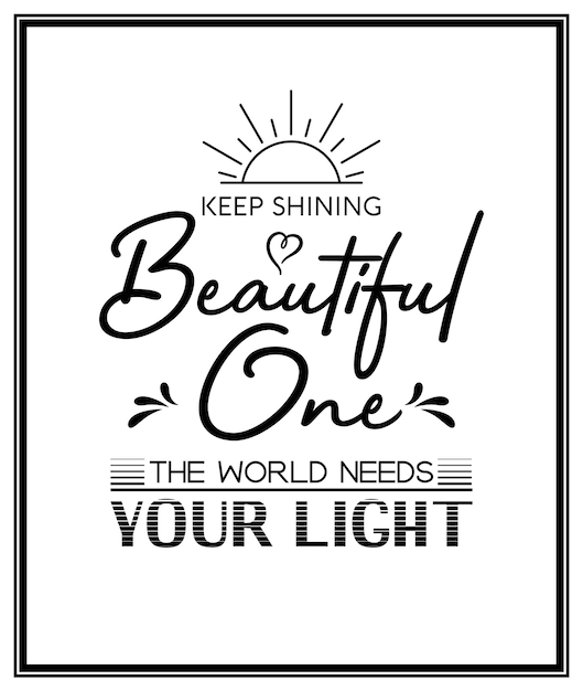 Keep Shining Beautiful One Vector Typographic Quote with Simple Modern Black Wooden Frame Gemstone Diamond Sparkle Jewerly Concept Мотивационный вдохновляющий плакат Типографская надпись