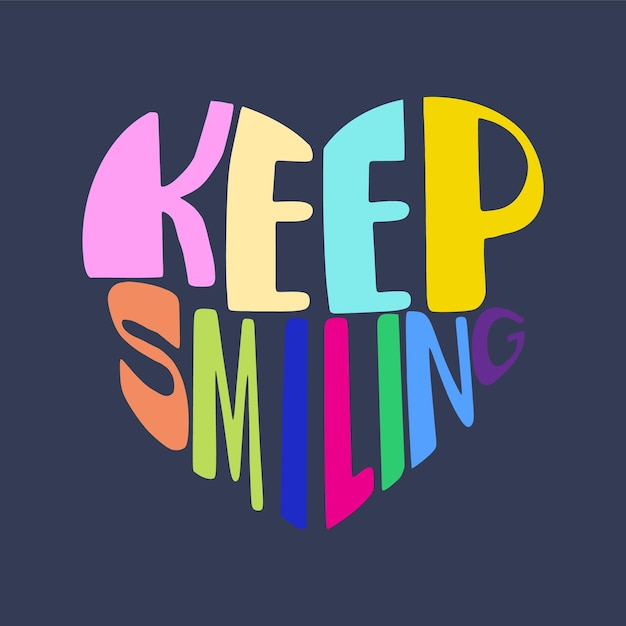 Keep smiling colorful typography text with love hearts effect vector illustration