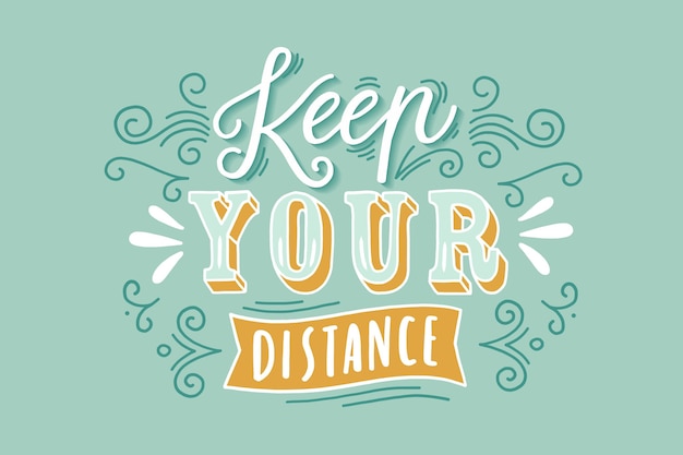 Keep your distance lettering