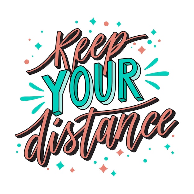 Keep your distance - lettering