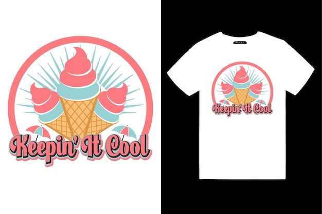 Vector keepin it cool t shirt design