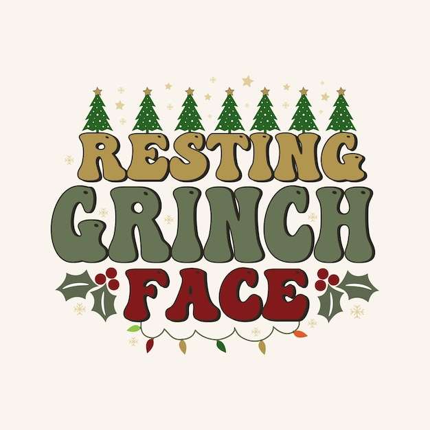 Kerstvakantie citaten. Rustende Grinch Face Typography Goed voor T-shirt print, poster, kaart, cadeau