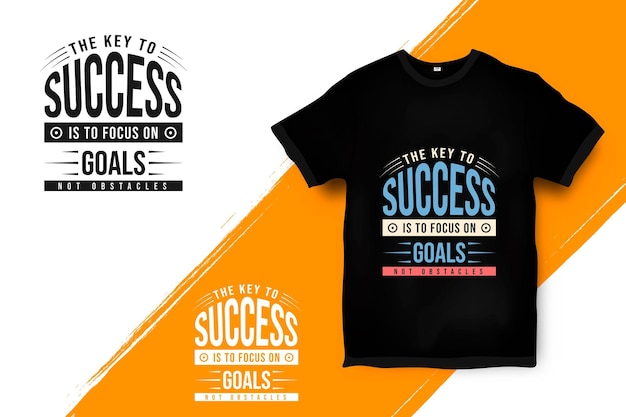 The key to success inspirational quotes t shirt design