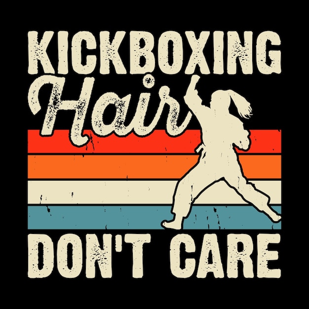 Kickboxing Hair Don't Care Funny Karate Training Retro Vintage Karate Tshirt Design