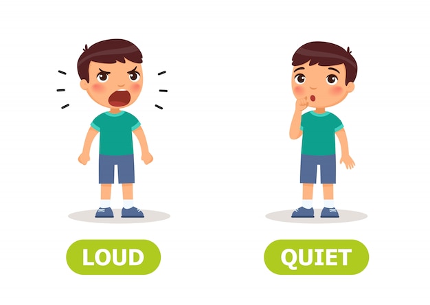 Kid opposites loud and quiet