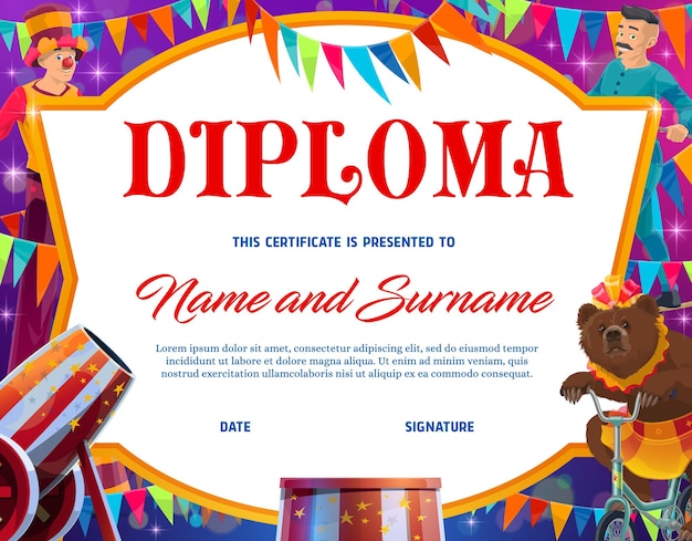 Kids education diploma with shapito circus characters vector\
frame border. school graduation diploma or preschool achievement\
certificate with cartoon circus clown, trained bear animal and\
acrobat