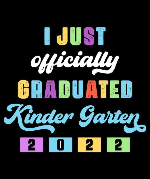 Vector kids i officially graduated kindergarten graduation class of 2022 tshirt