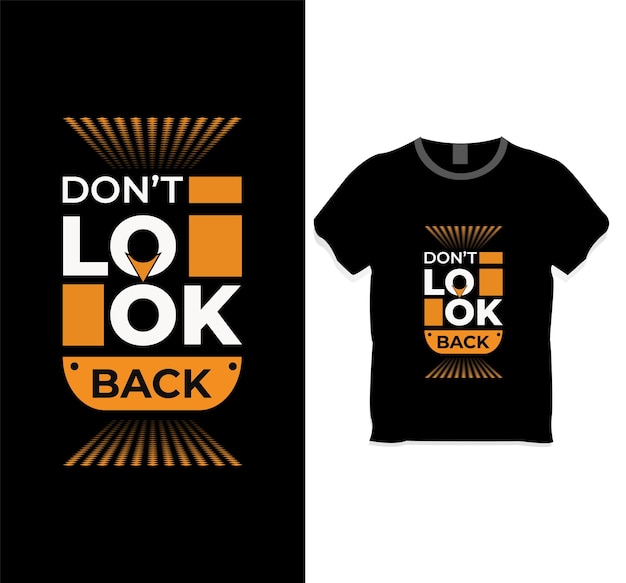 Kijk niet terug op het ontwerp van een t-shirt