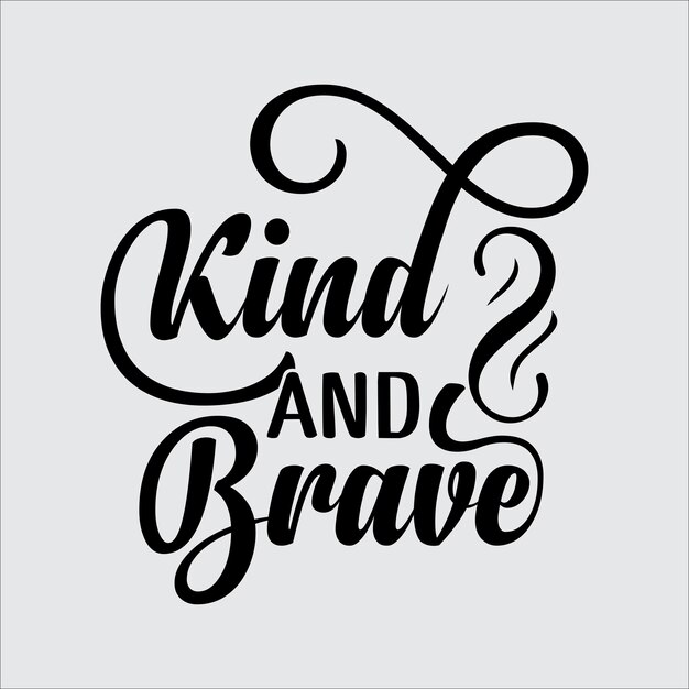 Футболка Kind and Brave Kindness SVG Premium векторы