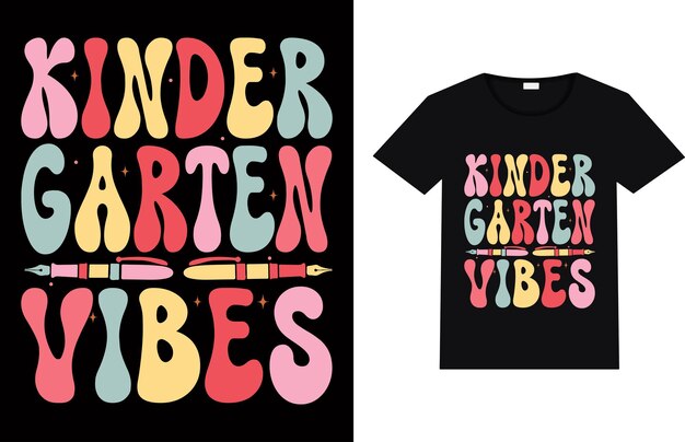 Kinder garten vibes shirt design groovy t shirt