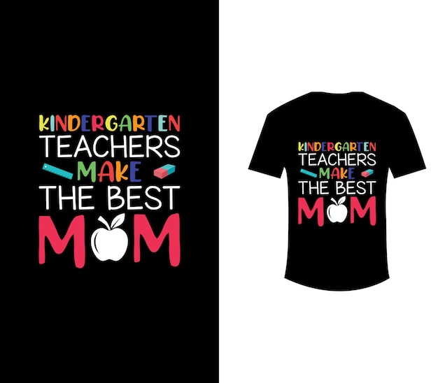 Kindergarten mom t shirt design