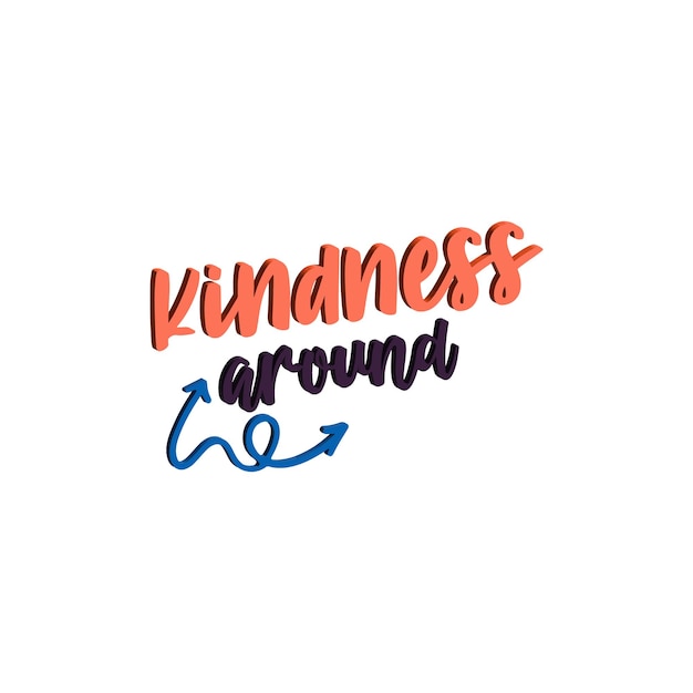 Vector kindness around motivational quotes typography vector design