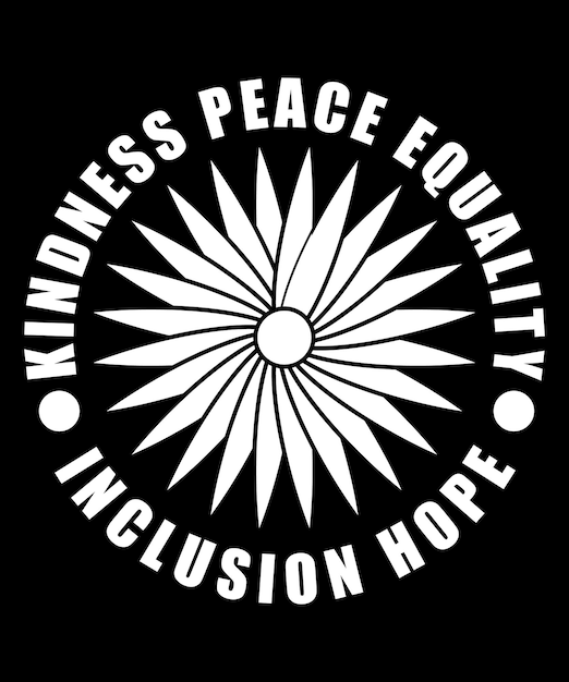 Vector kindness peace equality inclusion hope t-shirt design