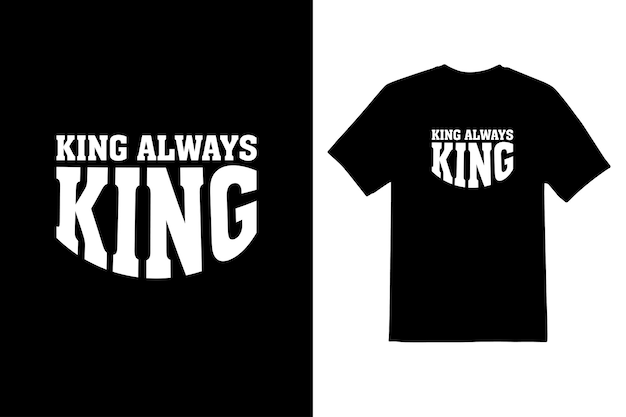 king Always King lettertype T-shirt ontwerpsjabloon