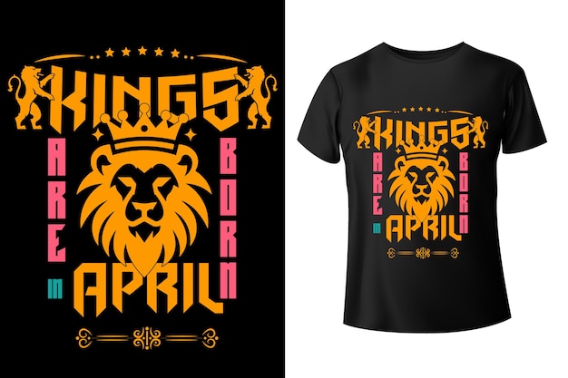 Vector king are born in birthday tshirt design