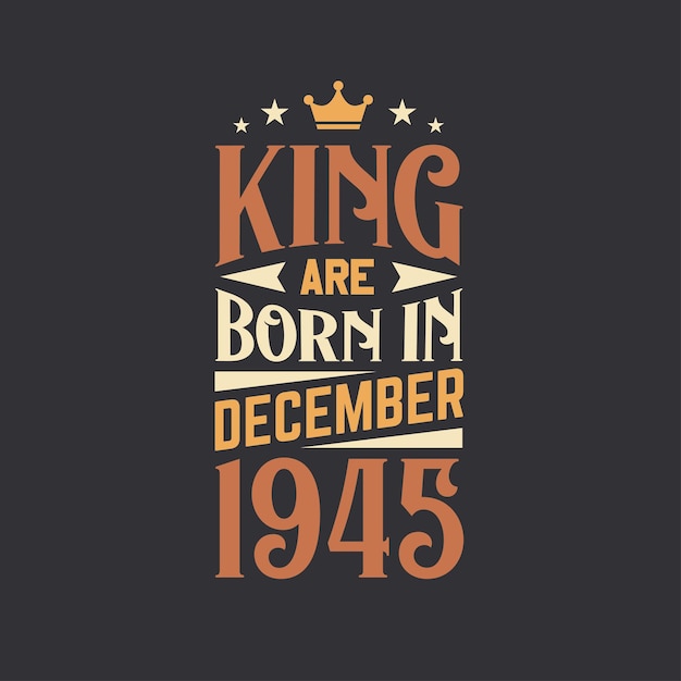 Король родился в декабре 1945 года Родился в декабря 1945 года Ретро Винтаж День рождения