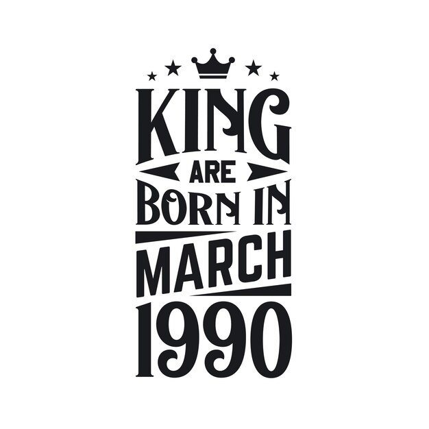 킹은 1990 년 3 월에 태어났으며, 레트로 빈티지 생일입니다.
