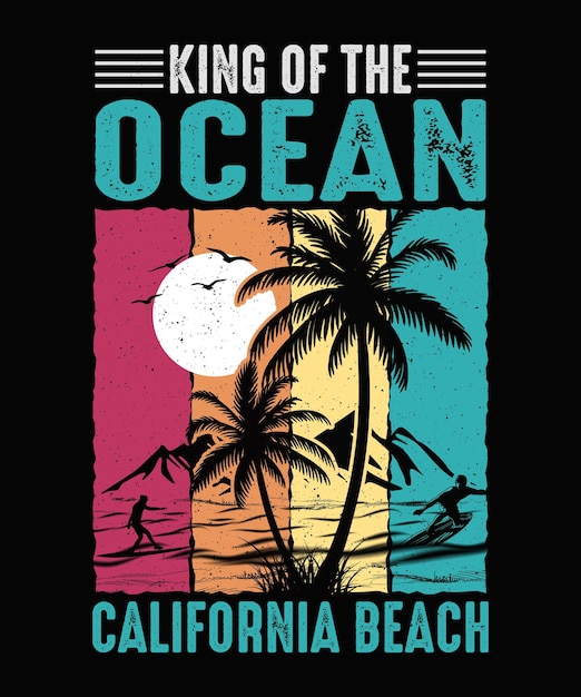 Vector the king of ocean california beach tshirt design summer tshirt