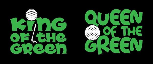 Вектор Дизайн футболки king of the green queen of the green golf