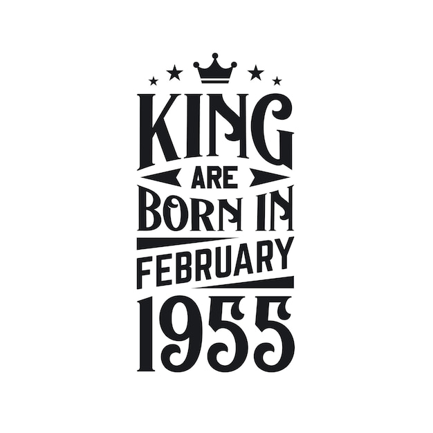 Vector king zijn geboren in februari 1955 geboren in februari 1955 retro vintage verjaardag