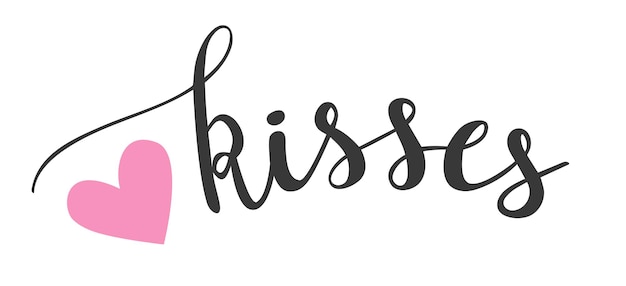 Kisses with heart hand lettering