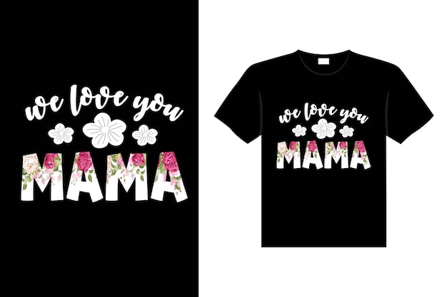 Vector kleurrijke belettering moederdag citaat happy mom shirt vector typografie mama houdt van tshirt design