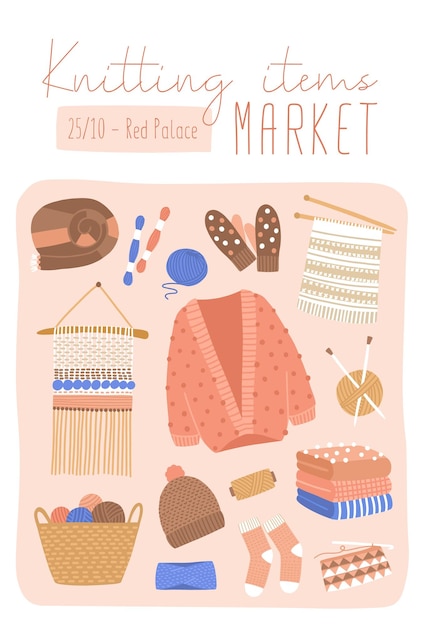 Vector knitted items market flat poster vector template. retail store sale invitation. handmade clothes and craft tools market advertising flyer, banner layout. decorative stuff illustration.