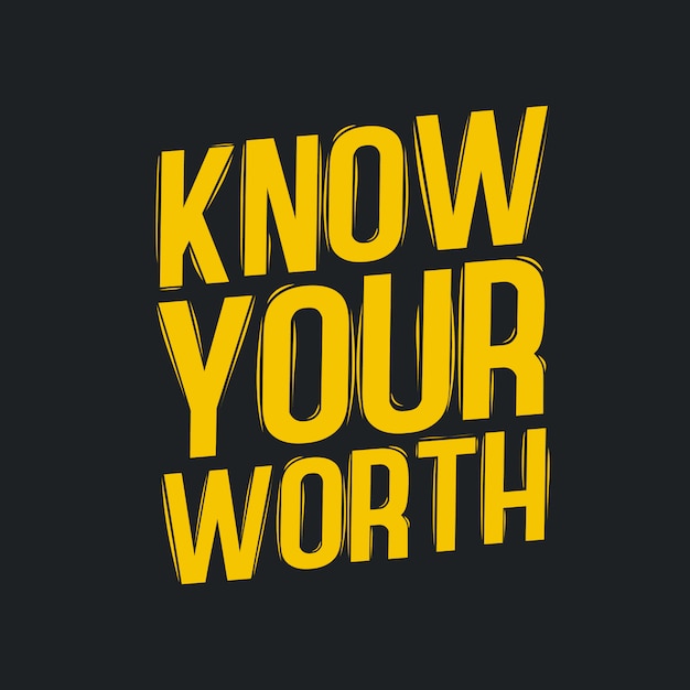 Vector know your worth typography quotes