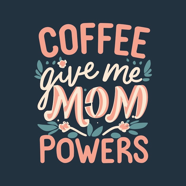 Vector koffie geef me mama krachten koffie t-shirt ontwerp of lettering koffie sticker set generatieve ai