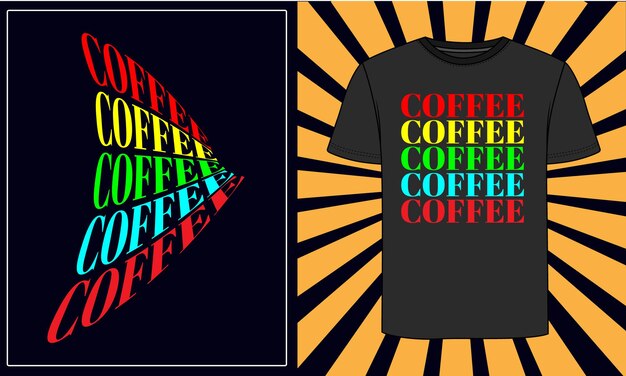 Vector koffie t-shirt ontwerp koffie ontwerp t-shirt premium vector