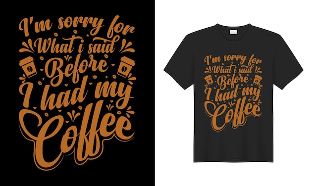 Koffie typografie kalligrafie belettering Hand tekening poster grappige print Vector tshirt ontwerp