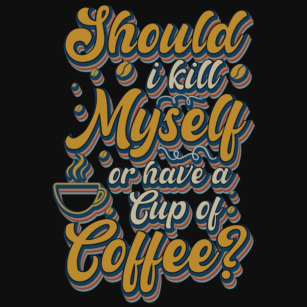 Koffie typografisch t-shirtontwerp