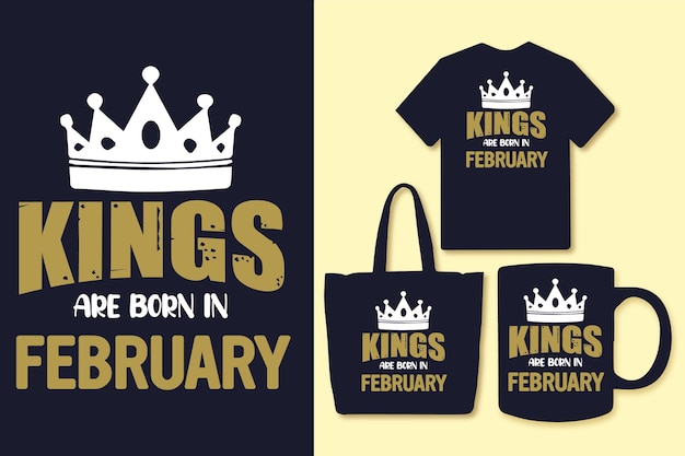 Koningen worden geboren in februari typografie citaten ontwerp T-shirt en merchandise