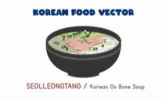 Vector korean seolleongtang - korean ox bone soup flat vector clipart cartoon. asian food. korean cuisine