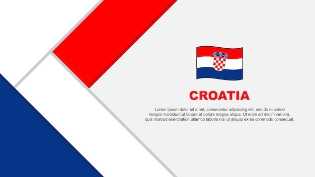 Kroatië Vlag Abstracte Achtergrond Ontwerpsjabloon Kroatië Onafhankelijkheidsdag Banner Cartoon Vectorillustratie Kroatië Illustratie